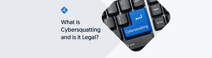 What is Cybersquatting and is it Legal?