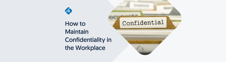 How to Maintain Confidentiality in the Workplace