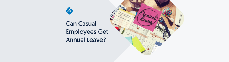 Do Casual Employees Get Annual Leave?