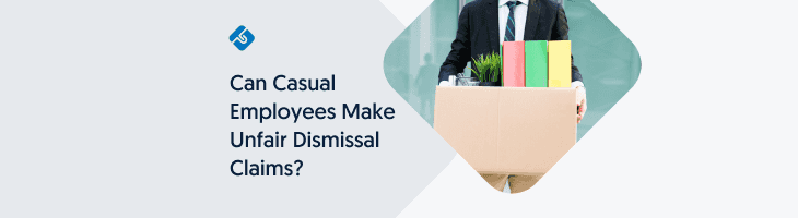 Can Casual Employees Make Unfair Dismissal Claims?