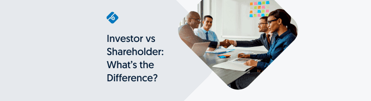 Investor vs Shareholder: What’s the Difference?